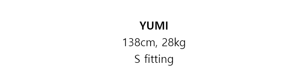 YUMI138cm, 28kgS fitting